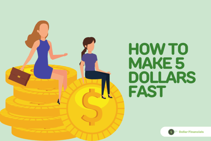 How to Make 5 Dollars Fast
