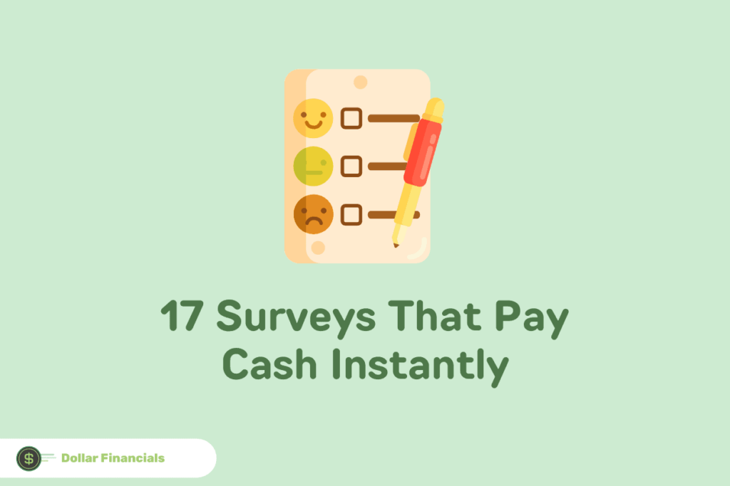 17 Surveys That Pay Cash Instantly